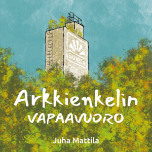 Juha Mattila: Arkkienkelin vapaavuoro